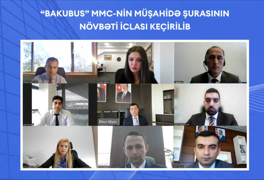 “BakuBus” MMC-nin Müşahidə Şurasının növbəti iclası keçirilib