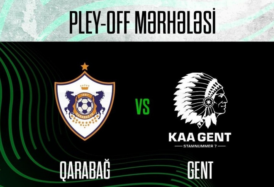 UEFA Konfrans Liqası: “Qarabağ”ın “Gent”ə qarşı keçirəcəyi oyunların başlama saatı müəyyənləşib