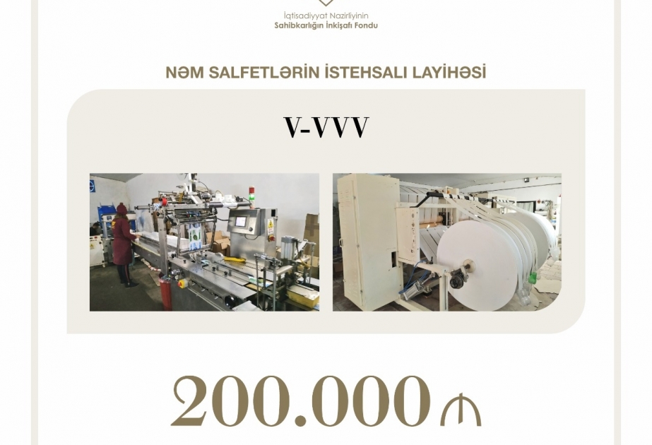 Nəm salfetlərin istehsalı layihəsi üzrə güzəştli kredit ayrılıb