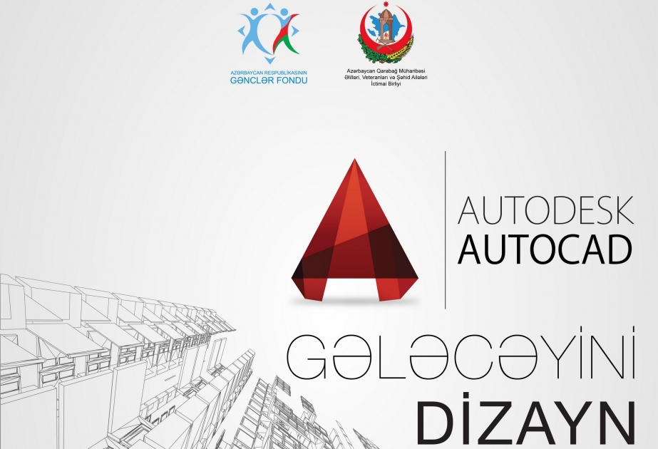 “Gələcəyi dizayn et” layihəsinin icrasına başlanılıb