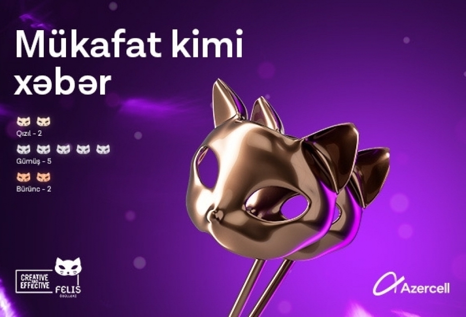 ®  Azercell campaigns win 9 awards in “Felis Azerbaijan”