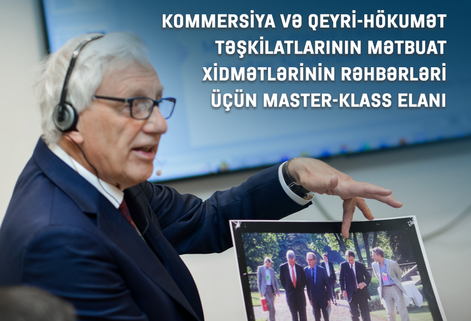 Kommersiya və qeyri-hökumət təşkilatlarının mətbuat xidmətlərinin rəhbərləri üçün master-klas keçiriləcək