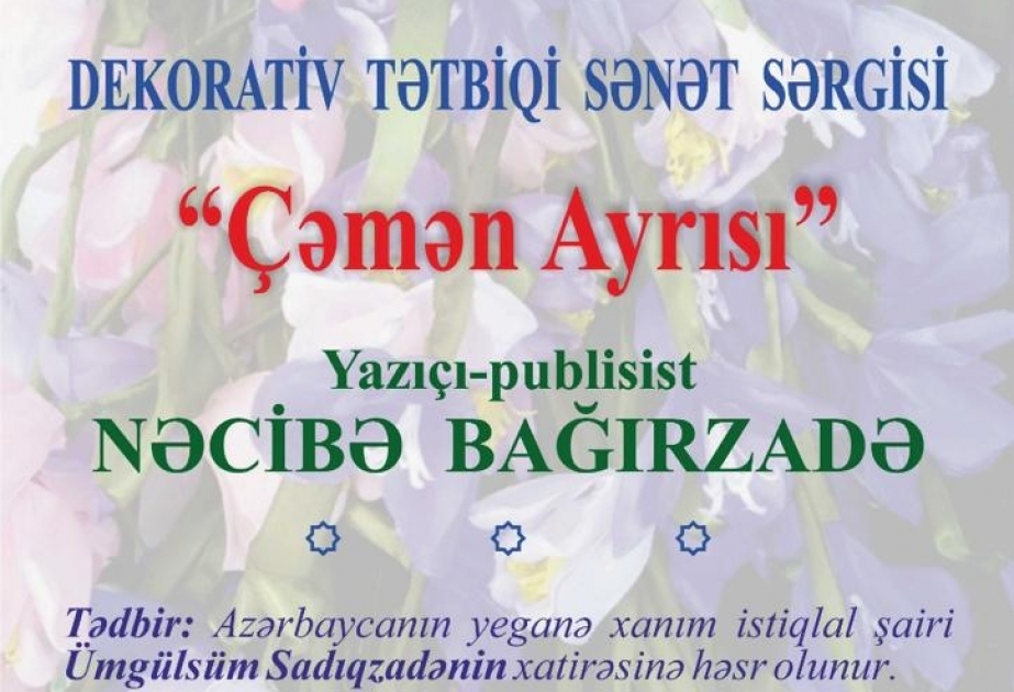 Repressiya qurbanı olunmuş xanım şairənin xatirəsi “Çəmən ayrısı” sərgisində anılacaq