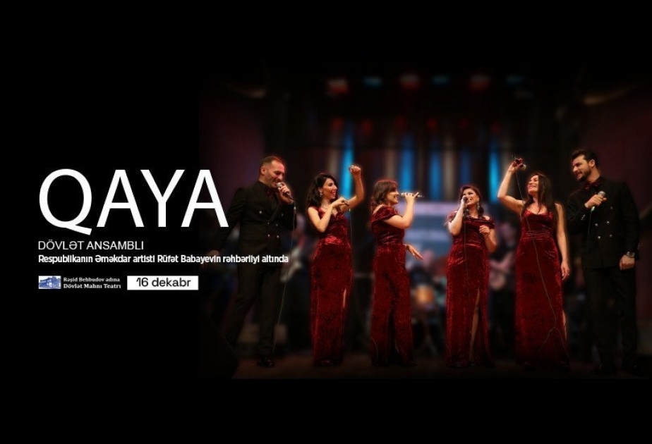 "Qaya" Dövlət Ansamblı Mahnı Teatrının səhnəsində