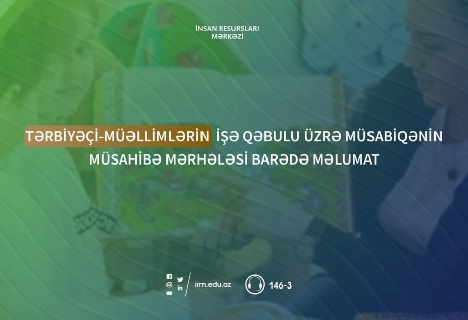 Bağçalara müəllimlərin işə qəbulu üzrə müsahibənin nəticələri açıqlanıb