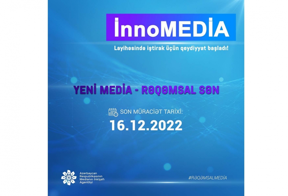 “İnnoMEDİA” layihəsində iştirak üçün qeydiyyat başladı
