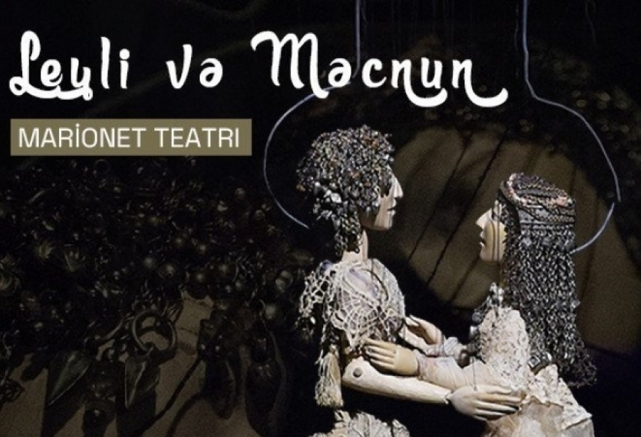 “Leyli və Məcnun” tamaşası yenidən Bakı Marionet Teatrının səhnəsində