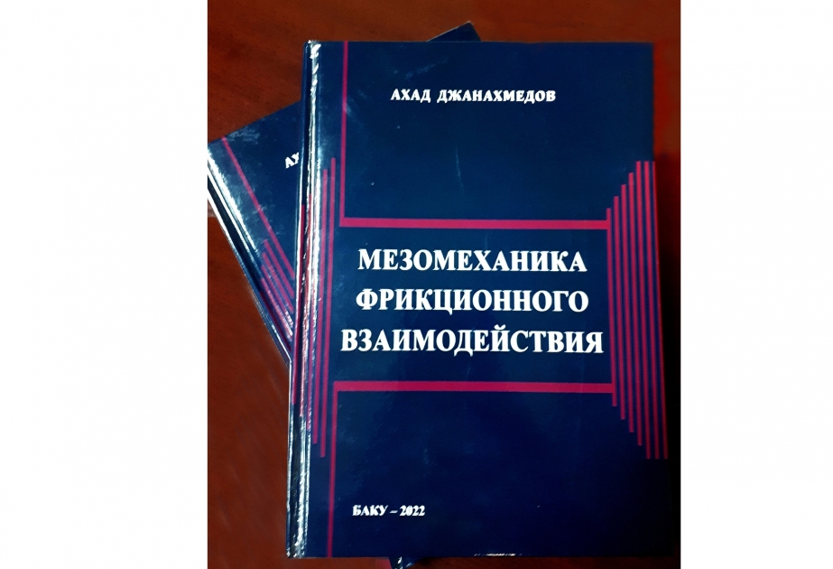 “Friksion qarşılıqlı təsir mezomexanikası” monoqrafiyası çapdan çıxıb