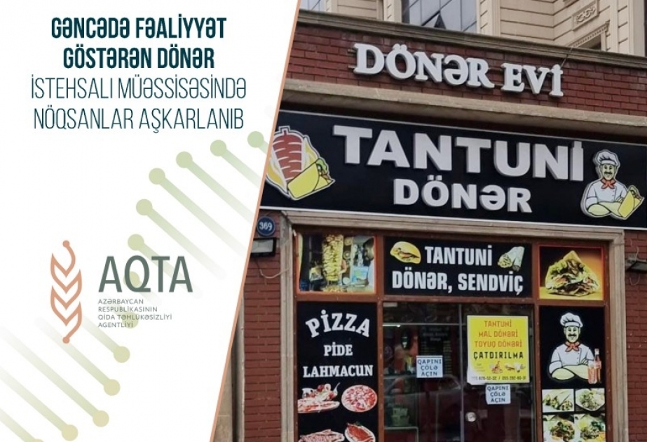 Gəncədə dönər istehsalı müəssisəsində nöqsanlar aşkarlanıb