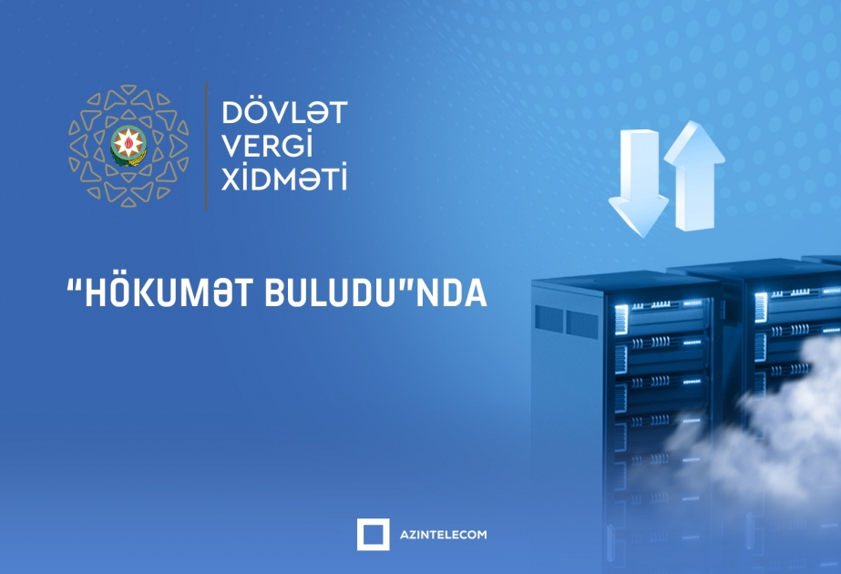Dövlət Vergi Xidməti ehtiyat məlumatlarını Yevlax Data Mərkəzinə köçürür