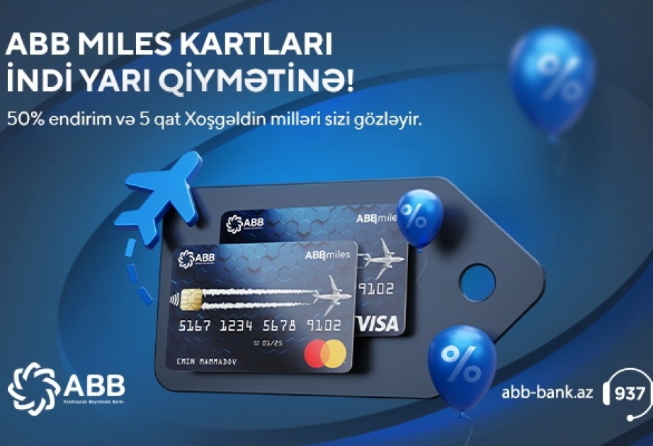 ®  “ABB Miles” kartları indi 50 faiz endirimlə