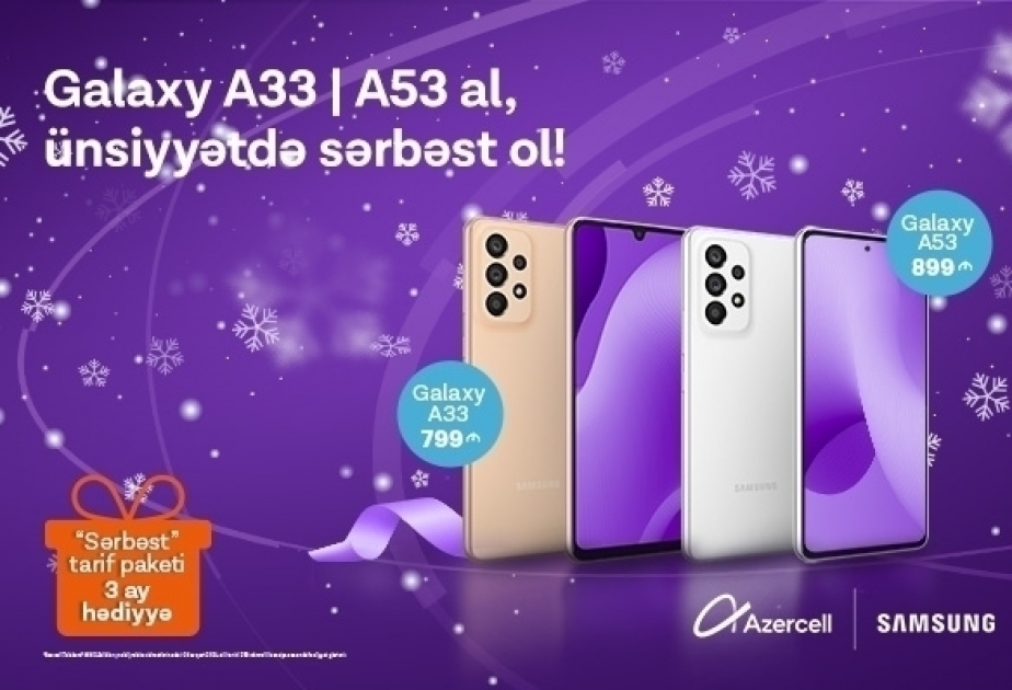 ®  Samsung smartphones are more affordable with Azercell!