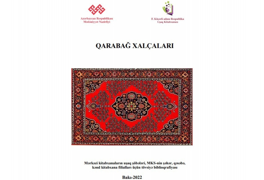“Qarabağ xalçaları” adlı tövsiyə biblioqrafiyası istifadəçilərə təqdim edilib