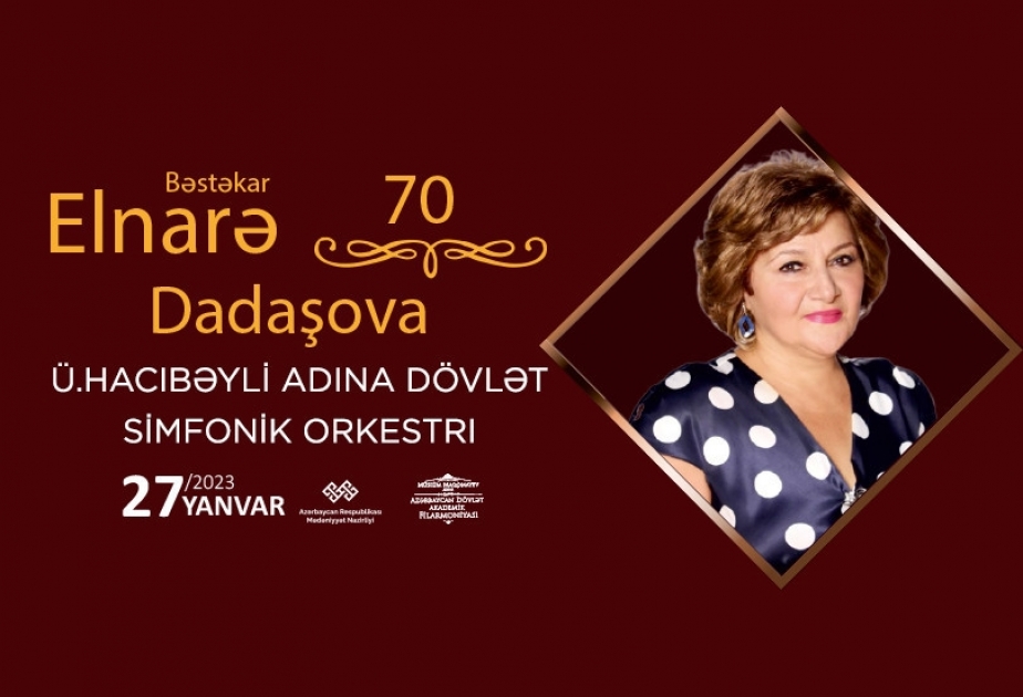 Bəstəkar Elnarə Dadaşovanın 70 illiyi qeyd olunacaq