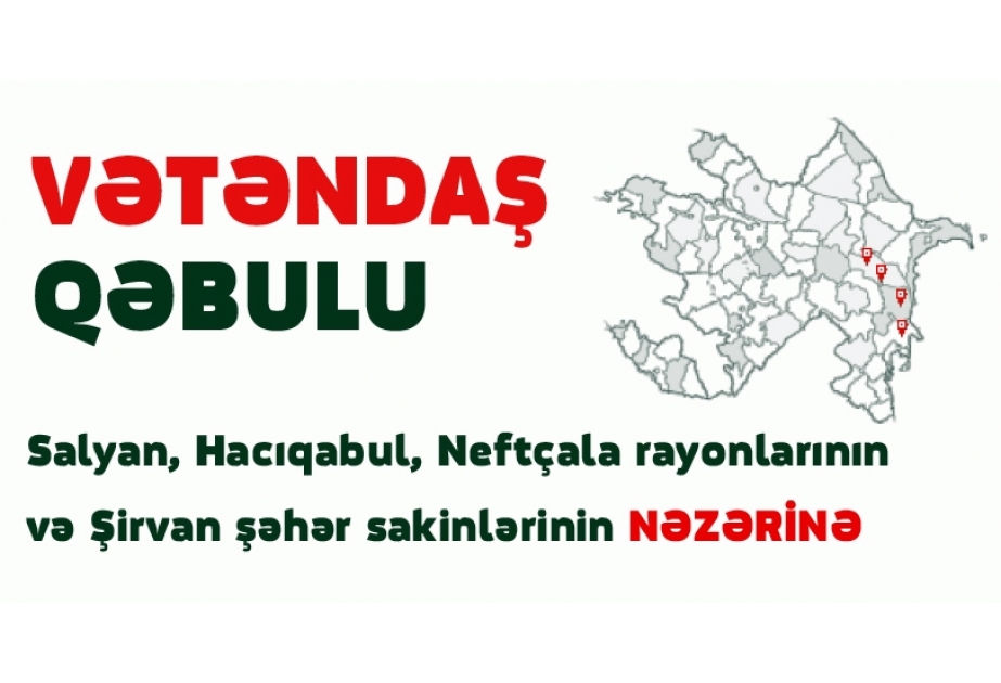 Səfərbərlik və Hərbi Xidmətə Çağırış üzrə Dövlət Xidmətinin rəisi Salyanda vətəndaşları qəbul edəcək