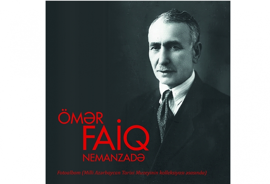 “Ömər Faiq Nemanzadə” fotoalbomu nəşr olunub