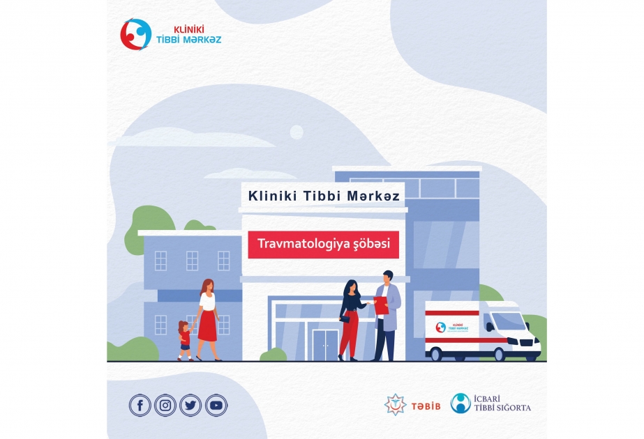 Kliniki Tibbi Mərkəzin Travmatologiya şöbəsinə son bir ayda 832 nəfər müraciət edib