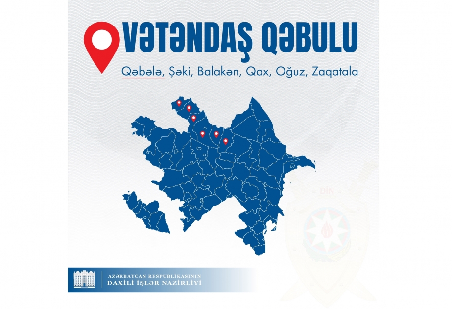 Daxili işlər naziri Qəbələdə bölgə vətəndaşları ilə görüşəcək