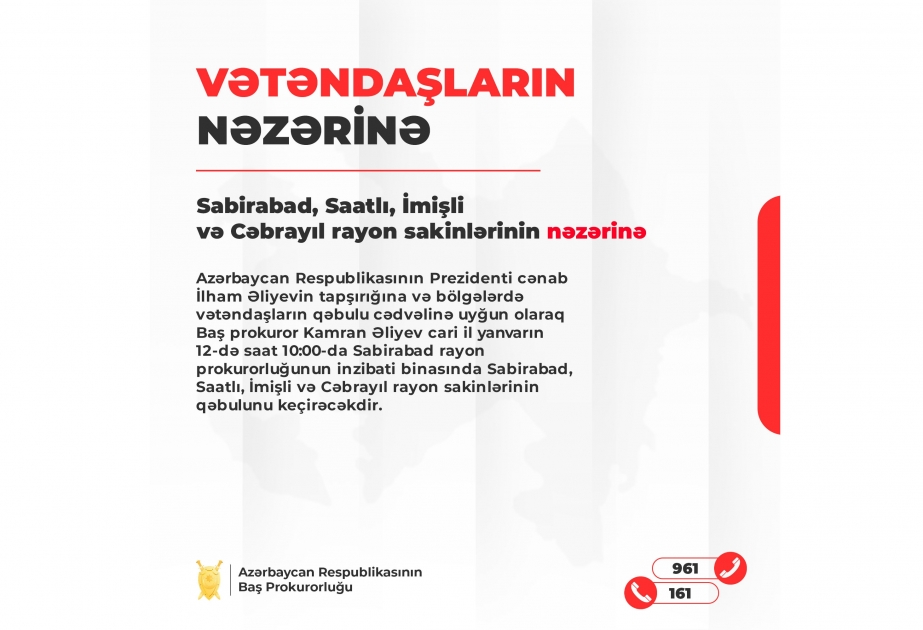Baş prokuror Sabirabadda vətəndaşların qəbulunu keçirəcək
