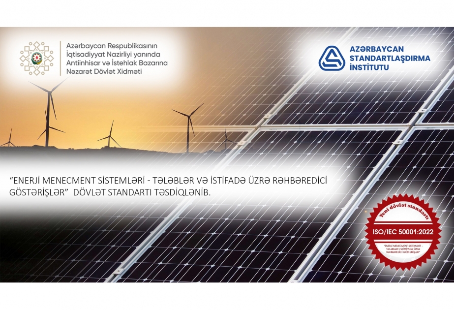Enerji menecmenti sistemləri üzrə dövlət standartı qəbul edilib