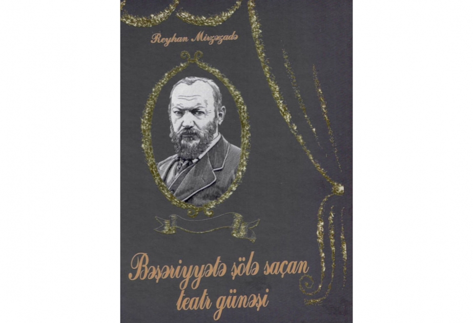 “Bəşəriyyətə şölə saçan teatr günəşi” kitabı çap olunub