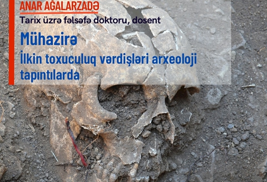 Xalça Muzeyində mühazirə - “İlkin toxuculuq vərdişləri arxeoloji tapıntılarda”