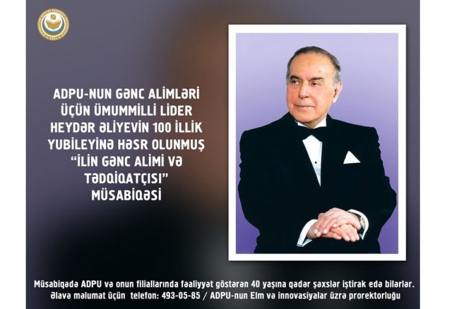 Ulu Öndərin 100 illik yubileyinə həsr olunmuş müsabiqə - “İlin gənc alimi və tədqiqatçısı”