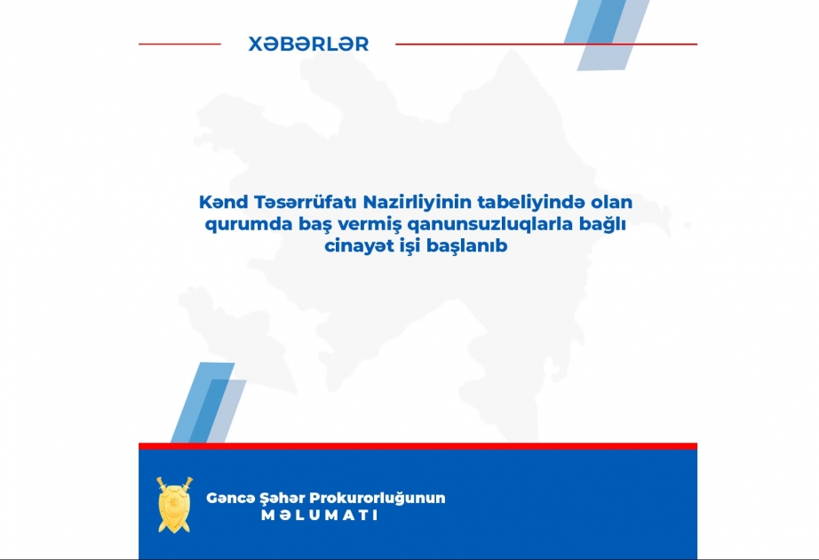 KTN-in tabeliyindəki qurumda baş vermiş qanunsuzluqlarla bağlı cinayət işi başlanıb
