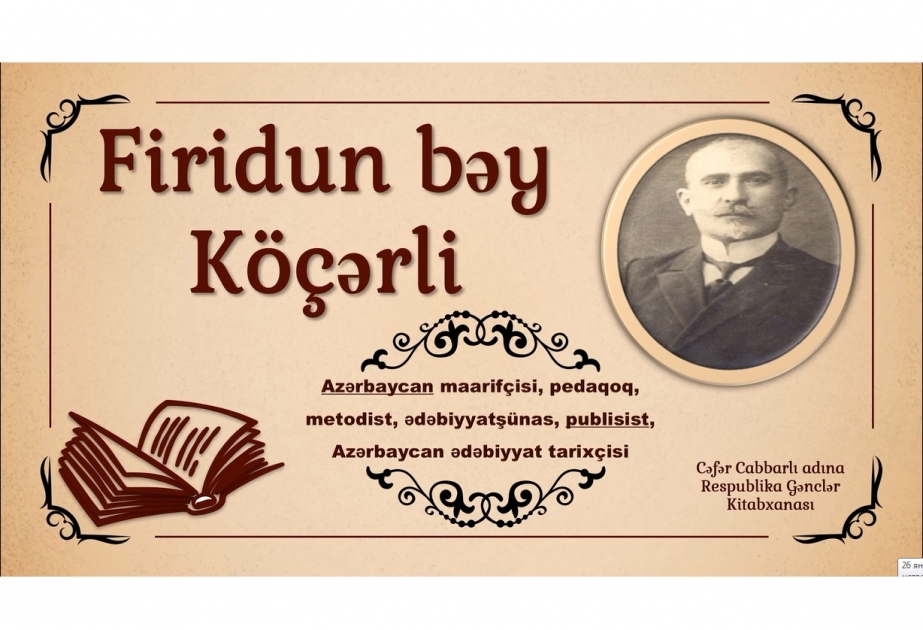 Firidun bəy Köçərlinin 160 illiyi münasibətilə virtual sərgi hazırlanıb