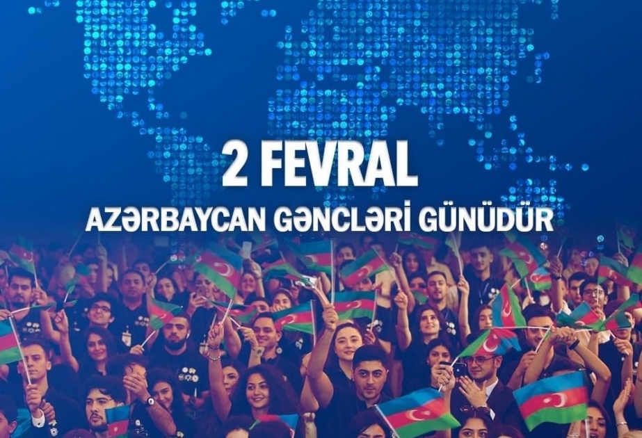 2 fevral - Azərbaycan Gəncləri Günüdür
