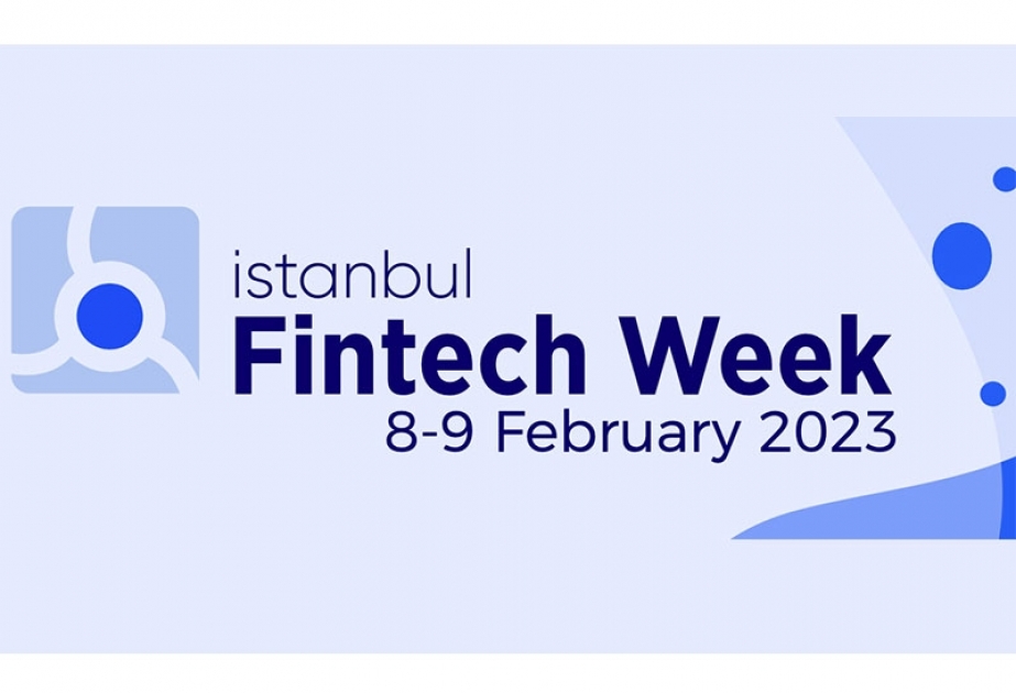 Azərbaycan IV “İstanbul Fintech Week” sammitində təmsil olunacaq

