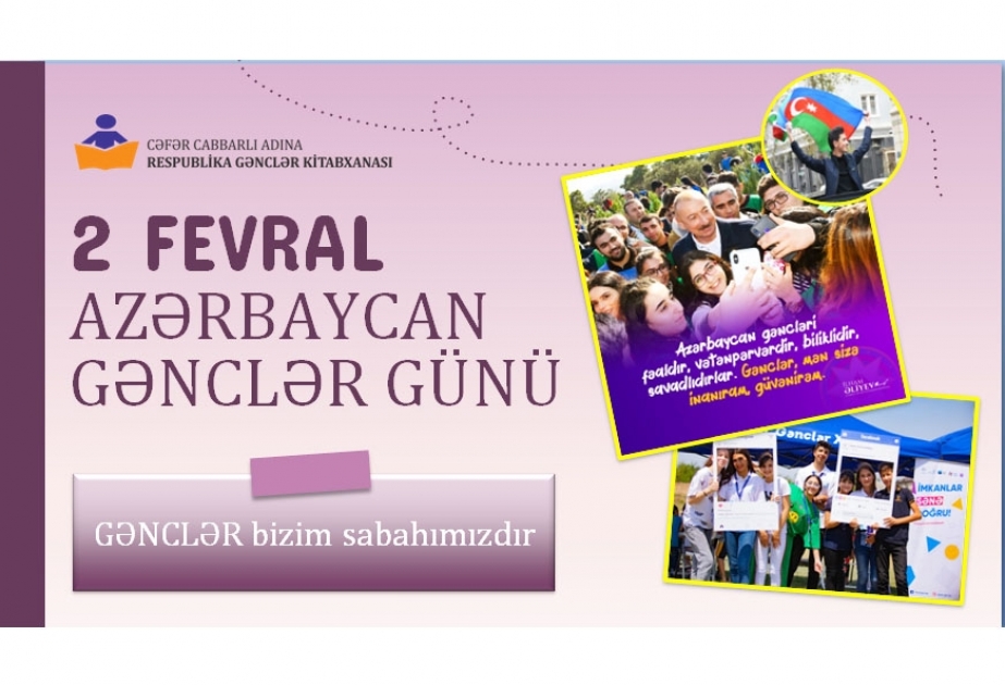 Gənclər Kitabxanası Gənclər Günü münasibətilə silsilə materiallar hazırlayıb