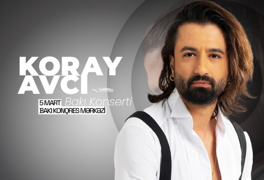 Türkiyənin məşhur müğənnisi Koray Avcı Bakıda konsert verəcək