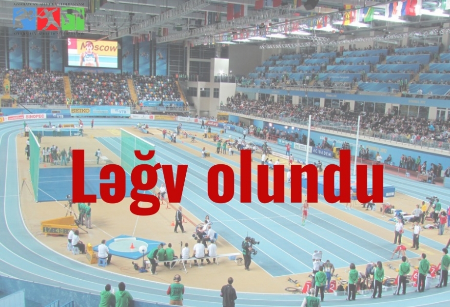 İstanbulda keçirilməsi planlaşdırılan atletika üzrə qış Balkan çempionatı ləğv edilib