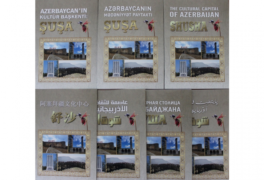 “The Cultural Capital of Azerbaijan: Shusha” booklet published in 7 languages

