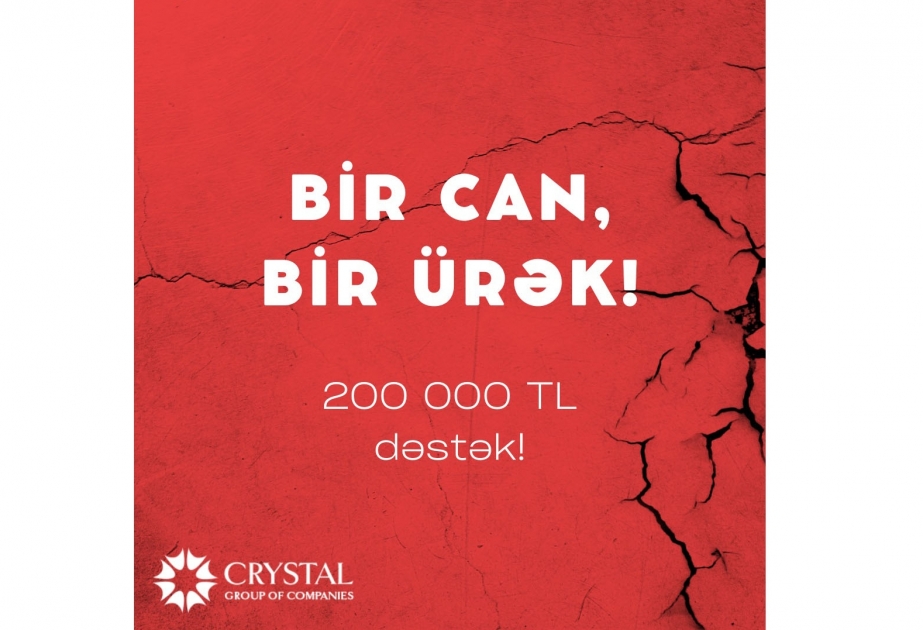 “Crystal Group of Companies”dən Türkiyəyə dəstək