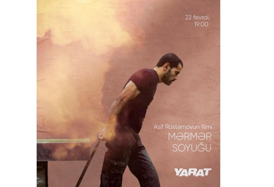 “Mərmər soyuğu” filmi YARAT-da nümayiş olunacaq