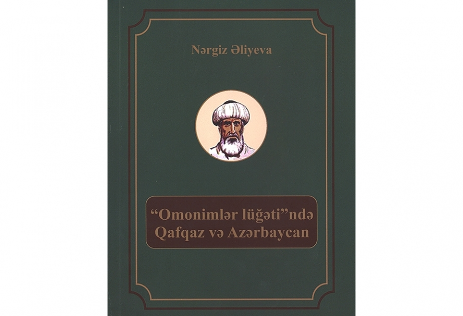 Tarixçi alimin yeni kitabı: “Omonimlər lüğəti”ndə Qafqaz və Azərbaycan”