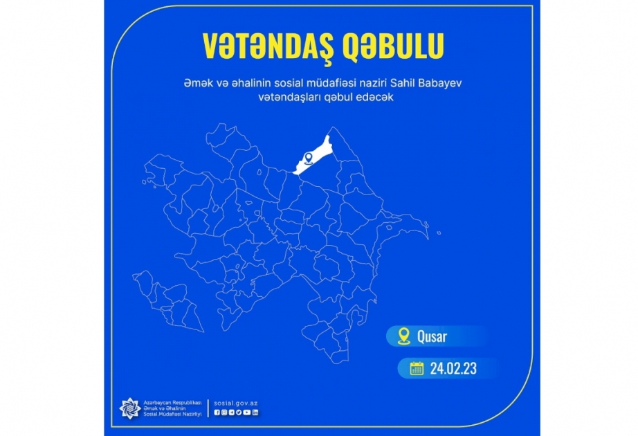 Əmək və əhalinin sosial müdafiəsi naziri Qusarda vətəndaşları qəbul edəcək