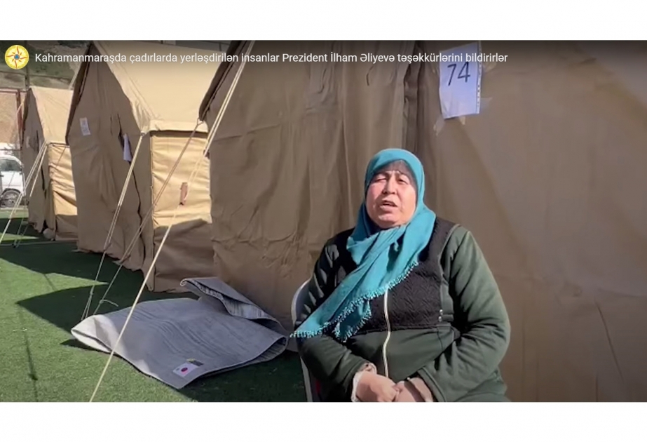 Люди, расположившиеся в установленных в Кахраманмараше палатках, выражают признательность Президенту Ильхаму Алиеву ВИДЕО