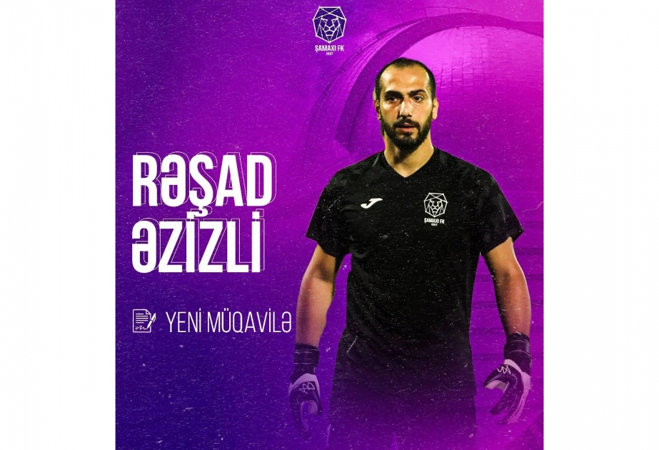 “Şamaxı” qapıçısı Rəşad Əzizli ilə müqaviləni yeniləyib