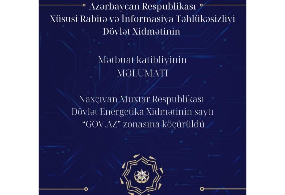 Naxçıvan Muxtar Respublikası Dövlət Energetika Xidmətinin saytı “GOV.AZ” zonasına köçürülüb