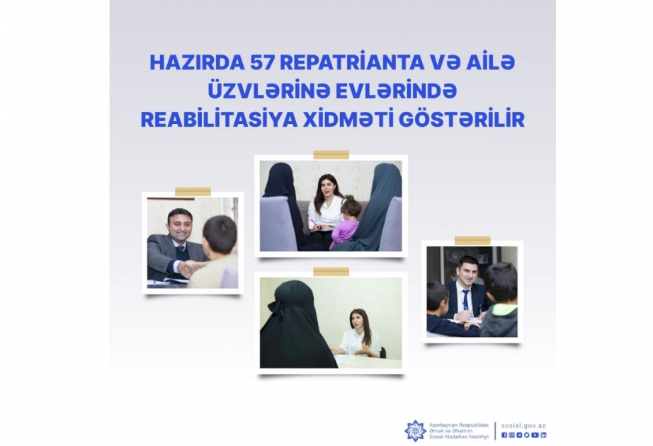 Hazırda 57 repatrianta və ailə üzvlərinə evlərində reabilitasiya xidməti göstərilir