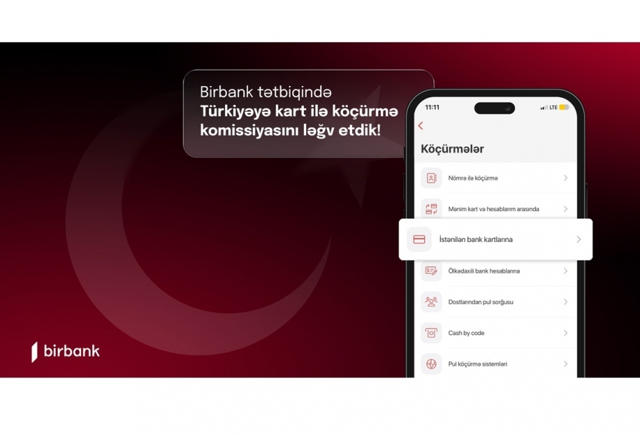 ®  “Birbank”la Türkiyəyə kart köçürmələri komissiyası ləğv olundu