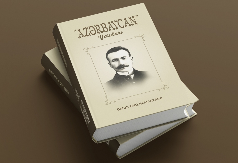 “Azərbaycan” yazıları” seriyasından ilk kitab – Ömər Faiq Nemanzadə