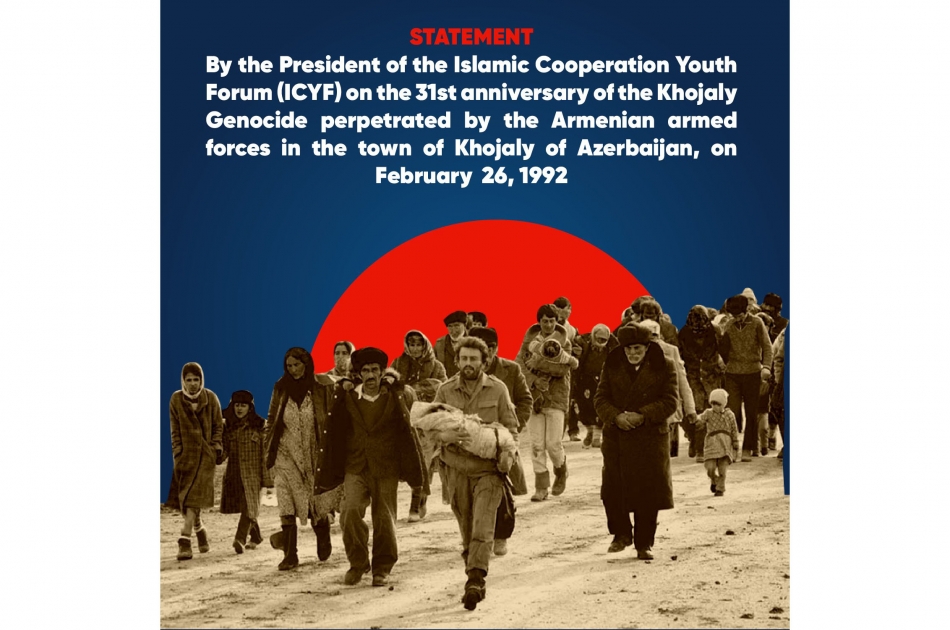 Президент Молодежного форума ОИС распространил заявление в связи с Ходжалинским геноцидом