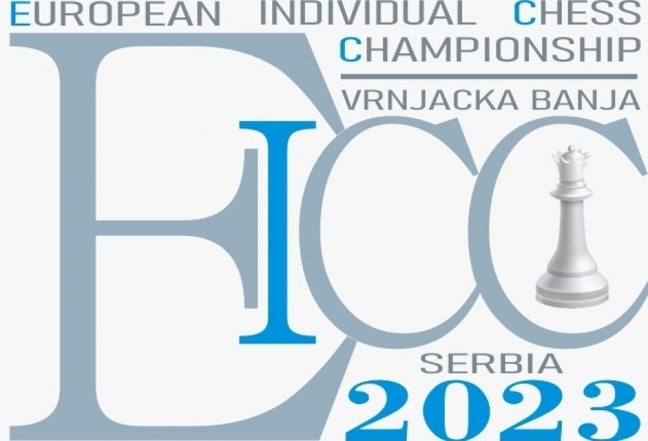 Azerbaijani chess players to compete at European Individual Chess Championship 2023 in Serbia
