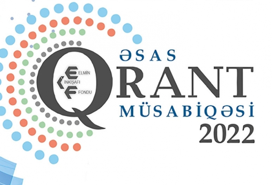 “Əsas Qrant Müsabiqəsi - 2022”nin qaliblərinin adları açıqlanıb