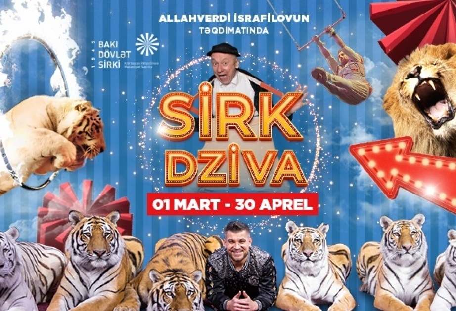 Bakı Dövlət Sirki “DZİVA” sirk şousunun nümayişinə başlayır