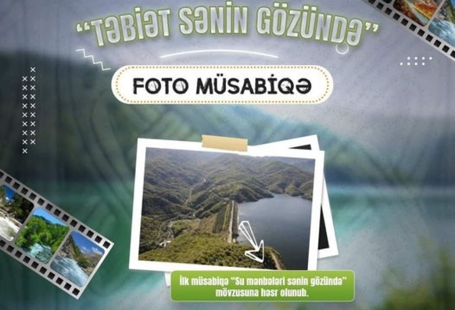 “Təbiət sənin gözündə” mövzusunda yeni fotomüsabiqəyə start verilib